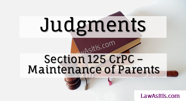 Supreme Court and High Court Judgments on Maintenance of Parents under Section 125 CrPC